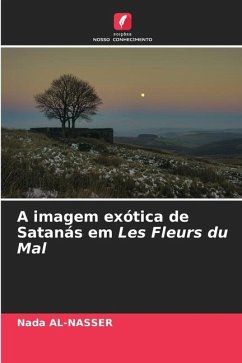 A imagem exótica de Satanás em Les Fleurs du Mal - Al-Nasser, Nada