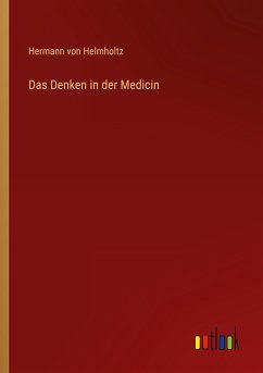 Das Denken in der Medicin - Helmholtz, Hermann Von