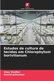 Estudos de cultura de tecidos em Chlorophytum borivilianum