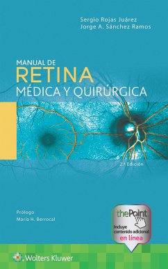 Manual de retina medica y quirurgica - Sanchez Ramos, Jorge A.; Rojas Juarez, Sergio