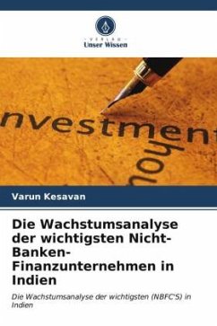 Die Wachstumsanalyse der wichtigsten Nicht-Banken-Finanzunternehmen in Indien - Kesavan, Varun