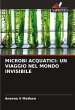 MICROBI ACQUATICI: UN VIAGGIO NEL MONDO... - Bild 1