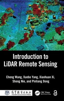 Introduction to LiDAR Remote Sensing - Wang, Cheng; Dong, Pinliang; Nie, Sheng; Xi, Xiaohuan; Yang, Xuebo