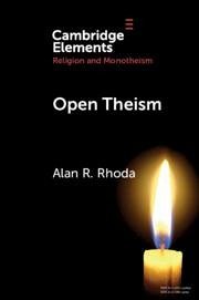 Open Theism - Rhoda, Alan R. (Christian Theological Seminary)