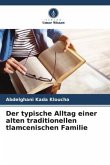 Der typische Alltag einer alten traditionellen tlamcenischen Familie