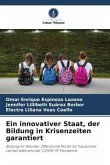 Ein innovativer Staat, der Bildung in Krisenzeiten garantiert