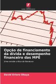 Opção de financiamento da dívida e desempenho financeiro das MPE