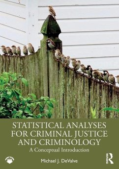 Statistical Analyses for Criminal Justice and Criminology - DeValve, Michael J.