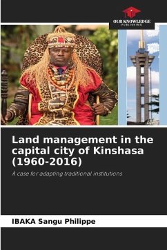 Land management in the capital city of Kinshasa (1960-2016) - Sangu Philippe, IBAKA