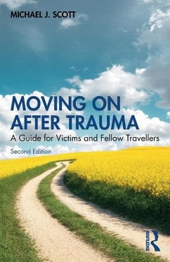 Moving On After Trauma - Scott, Michael J. (Consultant Psychologist, UK)