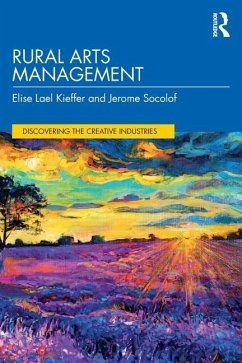 Rural Arts Management - Kieffer, Elise Lael; Socolof, Jerome