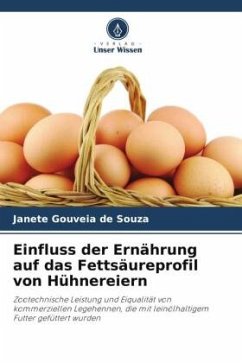 Einfluss der Ernährung auf das Fettsäureprofil von Hühnereiern - de Souza, Janete Gouveia