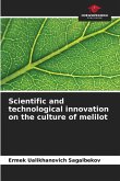 Scientific and technological innovation on the culture of melilot