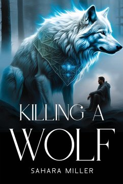 Killing a Wolf - Miller, Sahara