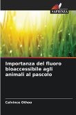 Importanza del fluoro bioaccessibile agli animali al pascolo
