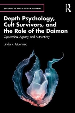 Depth Psychology, Cult Survivors, and the Role of the Daimon - Quennec, Linda R.