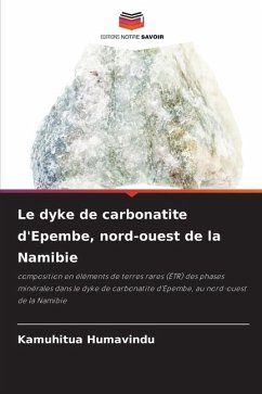 Le dyke de carbonatite d'Epembe, nord-ouest de la Namibie - Humavindu, Kamuhitua