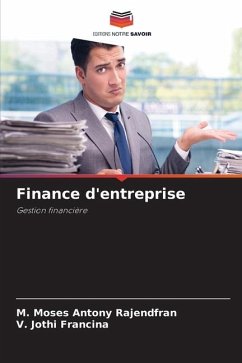 Finance d'entreprise - Rajendfran, M. Moses Antony;Francina, V. Jothi