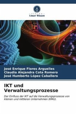 IKT und Verwaltungsprozesse - Flores Arguelles, José Enrique;Cota Romero, Claudia Alejandra;López Caballero, José Humberto