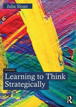 Learning to Think Strategically - Sloan, Julia (Sloan Consulting Inc. USA)