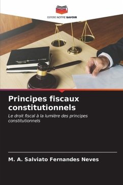 Principes fiscaux constitutionnels - Neves, M. A. Salviato Fernandes