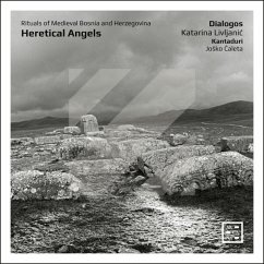 Heretical Angels - Dialogos/Livljanic,Katarina/Kantaduri/+