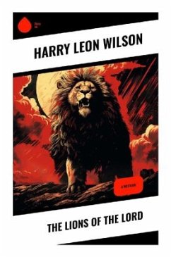 The Lions of the Lord - Wilson, Harry Leon