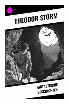 Fantastische Geschichten - Storm, Theodor