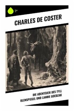 Die Abenteuer des Tyll Ulenspiegel und Lamme Goedzak - De Coster, Charles