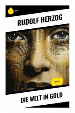 Die Welt in Gold - Herzog, Rudolf