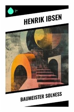 Baumeister Solneß - Ibsen, Henrik