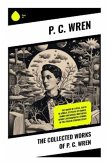 The Collected Works of P. C. Wren