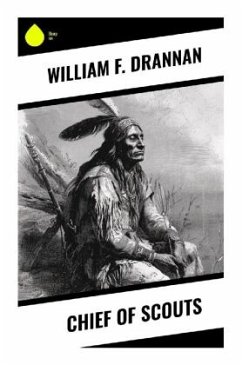 Chief of Scouts - Drannan, William F.