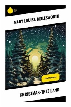 Christmas-Tree Land - Molesworth, Mary Louisa