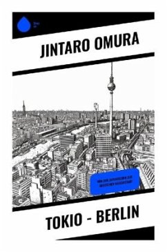 Tokio - Berlin - Omura, Jintaro