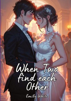 When Two find each Other - White, Emily