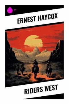 Riders West - Haycox, Ernest