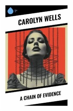 A Chain of Evidence - Wells, Carolyn