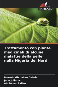 Trattamento con piante medicinali di alcune malattie della pelle nella Nigeria del Nord - Gabriel, Mowobi Gbolahan;Juliana, John;Salisu, Abubakar