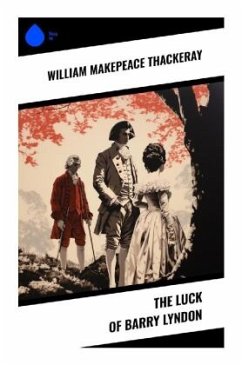 The Luck of Barry Lyndon - Thackeray, William Makepeace