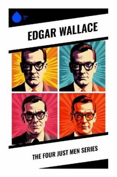 The Four Just Men Series - Wallace, Edgar