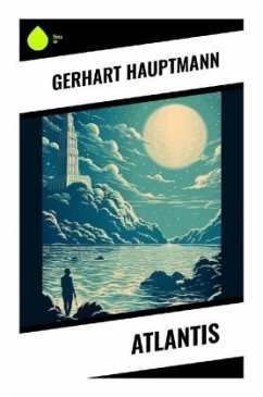 Atlantis - Hauptmann, Gerhart