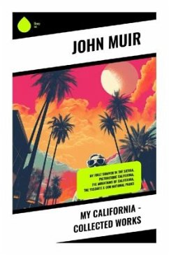 My California - Collected Works - Muir, John
