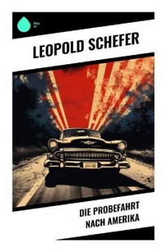 Die Probefahrt nach Amerika - Schefer, Leopold