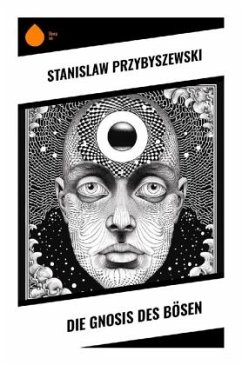 Die Gnosis des Bösen - Przybyszewski, Stanislaw