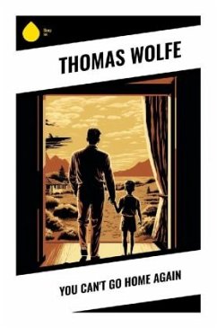 You Can't Go Home Again - Wolfe, Thomas