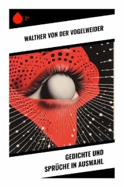 Gedichte und Sprüche in Auswahl - Walther von der Vogelweide