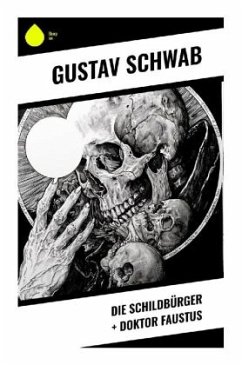 Die Schildbürger + Doktor Faustus - Schwab, Gustav