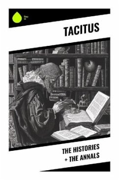 The Histories + The Annals - Tacitus