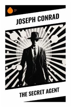 The Secret Agent - Conrad, Joseph